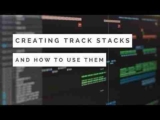 Creating Track Stacks & How To Use Them